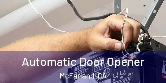 Automatic Door Opener McFarland-CA